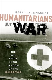 Professor Gerald Steinacher has published a new book: Humanitarians at War